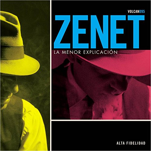 Zenet, ''La Menor Explicación''