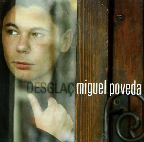 Miguel Poveda - Desglaç 
